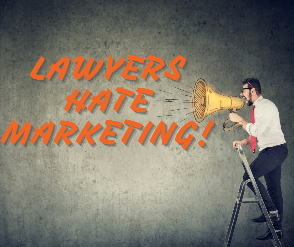 Why Lawyers Hate Marketing